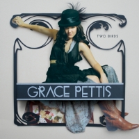 Grace Pettis, CD entitled, Two Birds