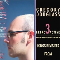 Gregory Douglass, CD titled, Retro Active 3