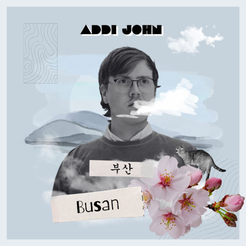 Addi John, song titled, Busan