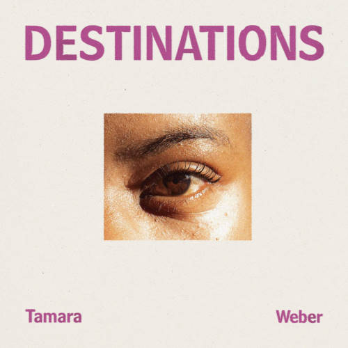 Tamara Weber, CD titled, Destinations