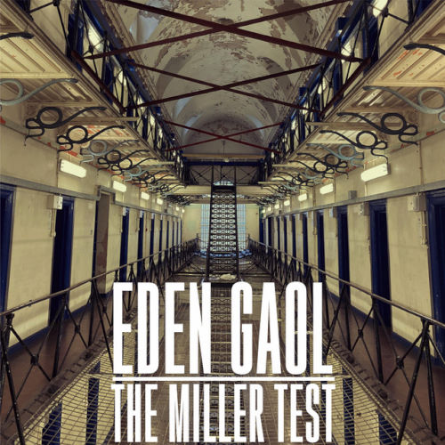 The Miller Test, song titled, Eden Gaol