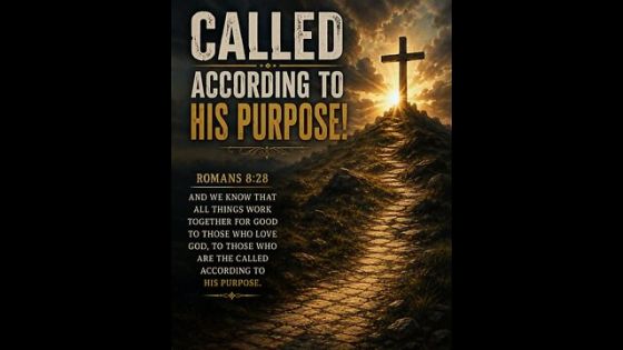 Called According To His Purpose
