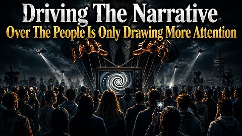 Driving The Narrative Over The People Is Only Drawing More Attention