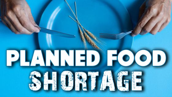 Planned Food Shortages