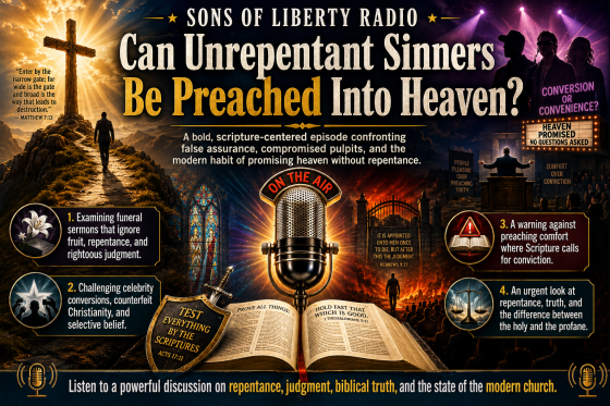 Can Unrepentant Sinners Be Preached Into Heaven?