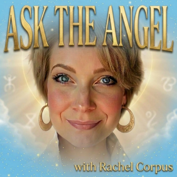 Ask the Angel with Rachel Corpus