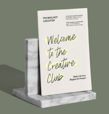 'Welcome to the Creative Club - Make Life Your Biggest Art Project'
