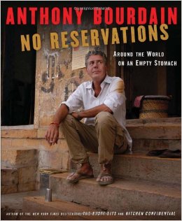 No Reservations by Anthony Bourdain