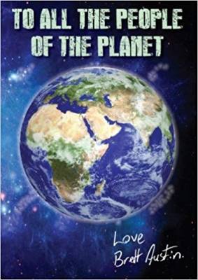 To all the People of the Planet by Brett Austin