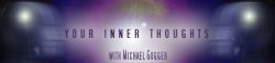 Your Inner Thoughts with Michael Gogger, banner