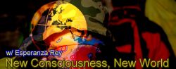 New Consciousness New World with Esperanza Rey, banner
