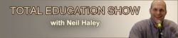 Total Education Show with Neil Haley, banner