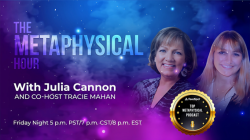 The Metaphysical Hour with Julia Cannon and Tracie Mahan