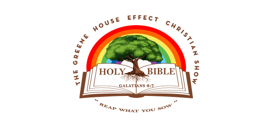 The Greene House Effect Christian Show with Dewan Shelton Greene, Sr. and Edricka Greene