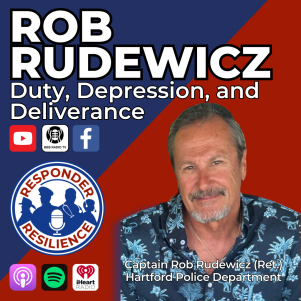 Rob Rudewicz on Responder Resilience