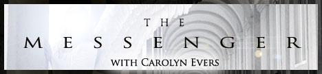 The Messenger with Carolyn Evers and Dr. Richard Presser, banner