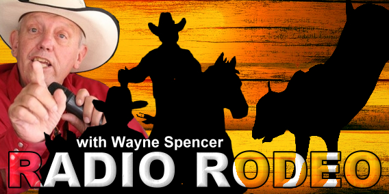 Radio Rodeo with Wayne Spencer