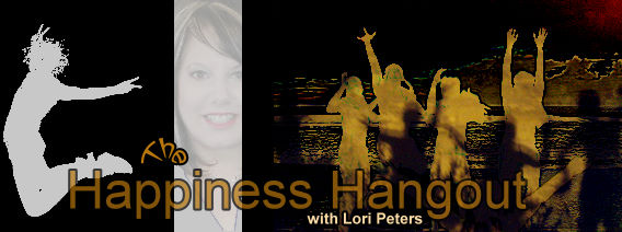 Happiness Hangout with Lori Peters