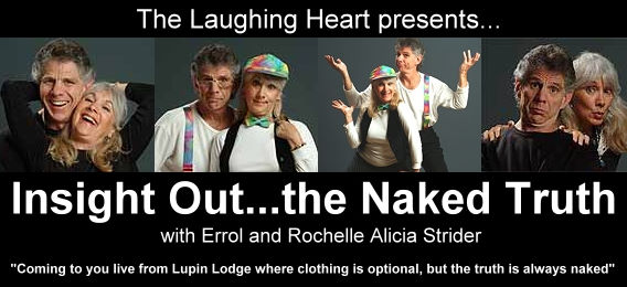 Insight Out...the Naked Truth with Errol Strider and Rochelle Alicia Strider