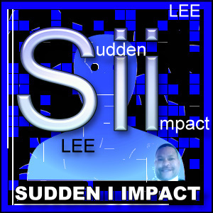 Sudden I Impact with Lee