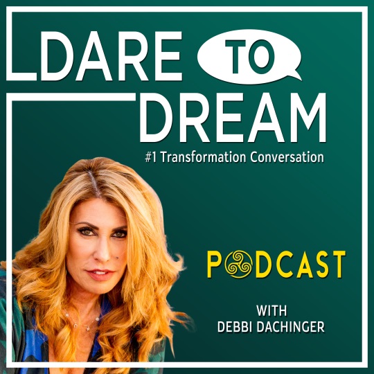 Dare To Dream with Debbi Dachinger