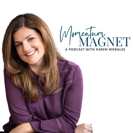 Momentum Magnet with Karen Morales
