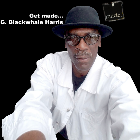 Get made... with G Blackwhale Harris