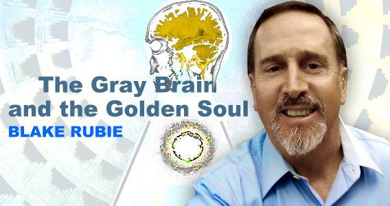 The Gray Brain and the Golden Soul