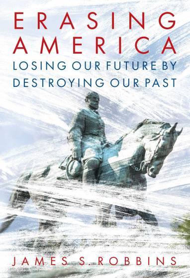 Erasing America by James S. Robbins